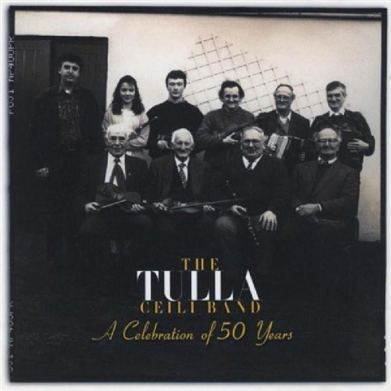 The Tulla Ceili Band: A Celebration Of 50 Years