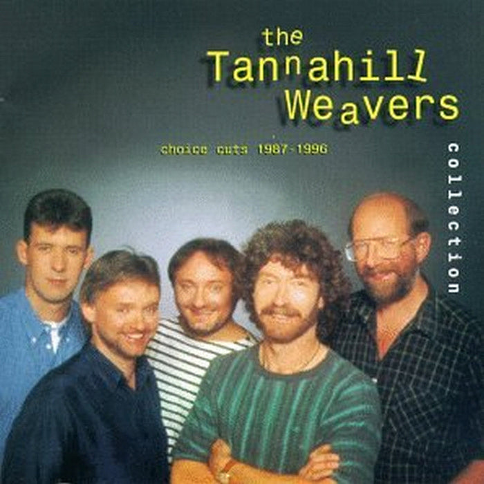The Tannahill Weavers: The Tannahill Weavers Collection: Choice Cuts 1987-1996