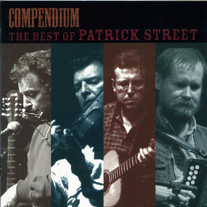 Patrick Street: Compendium: The Best Of Patrick Street