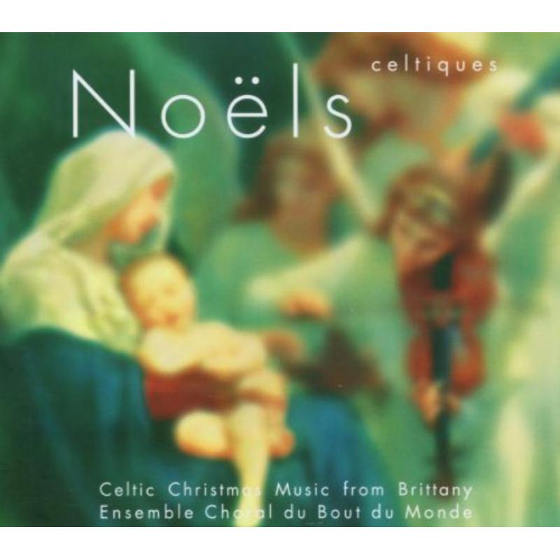 L'Ensemble Choral du Bout du Monde: Noels Celtiques