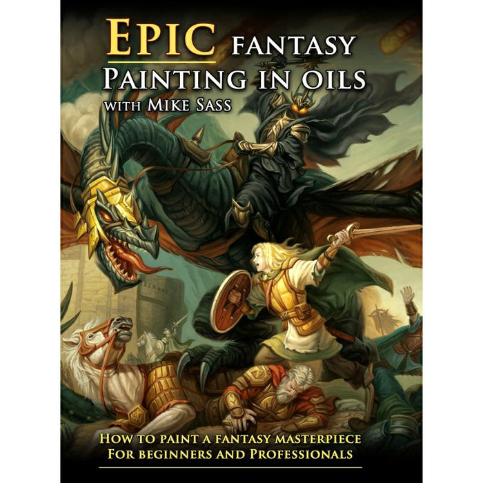 Mike Sass: Epic Fantasy Painting In Oils