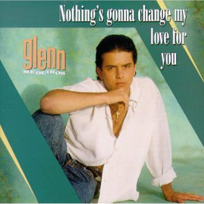 Glenn Medeiros: Nothing's Gonna Change My Love For You