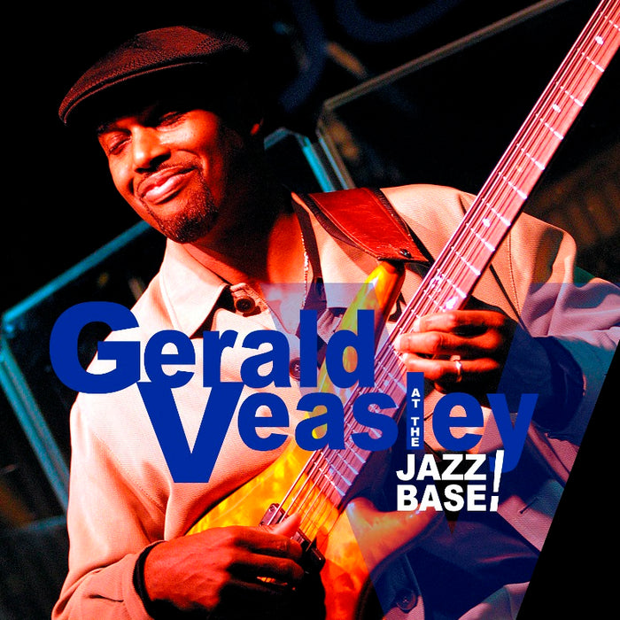 Gerald Veasley: At The Jazz Base