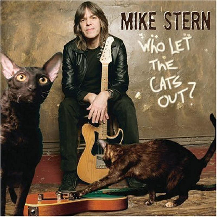 Mike Stern: Who Let the Cats Out?