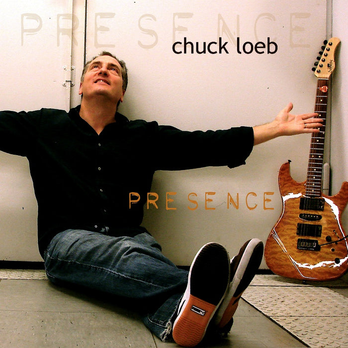 Chuck Loeb: Presence