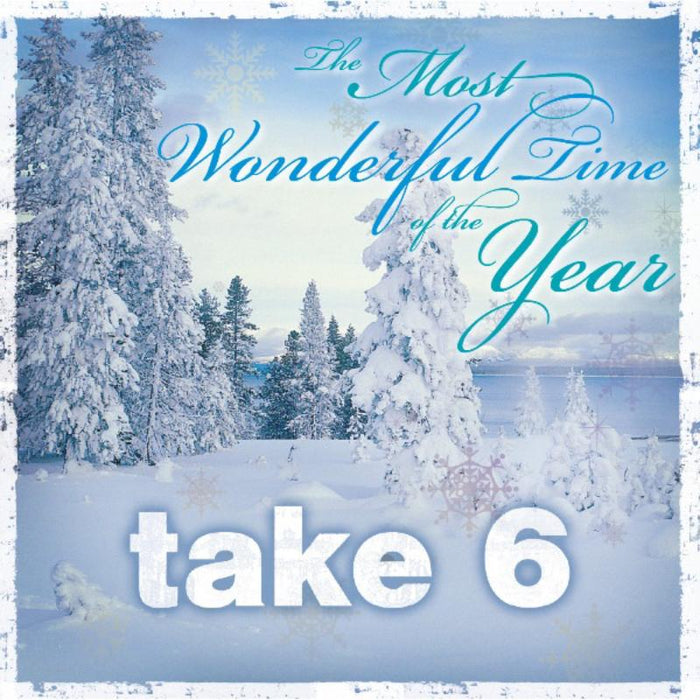 Take 6: The Most Wonderful Time Of The Year