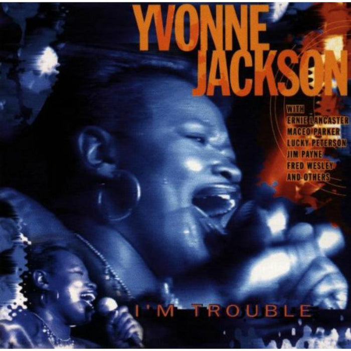 Yvonne Jackson: I'm Trouble