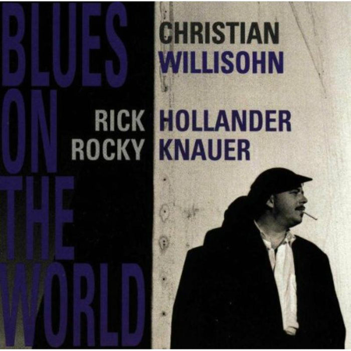 Christian Willisohn: Blues On The World