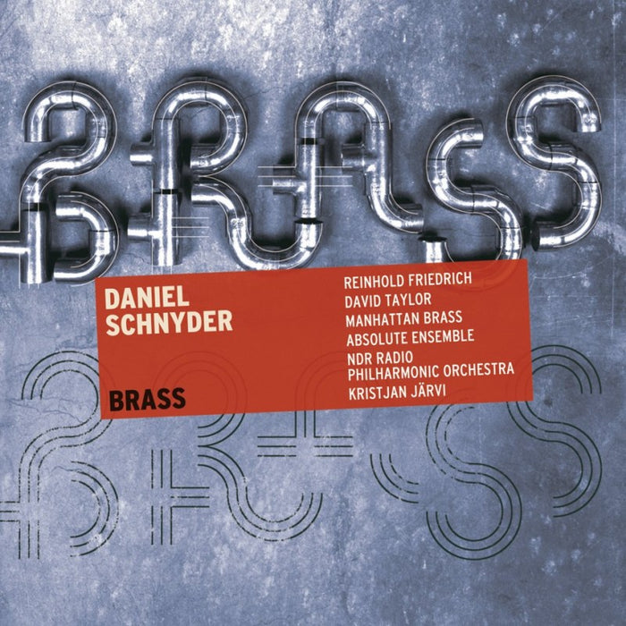 Reinhold Friedrich, Manhattan Brass, NDR Radio Philharmonic Orchestra & Kristjan Jarvi: Daniel Schnyder: Brass