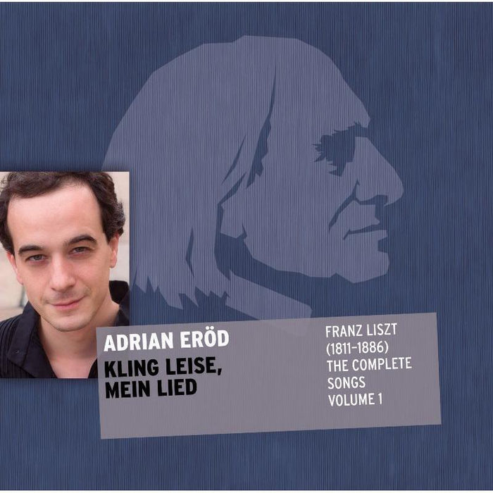 Adrian Erod & Charles Spencer: Kling Leise, Mein Lied - Liszt: The Complete Songs Volume 1