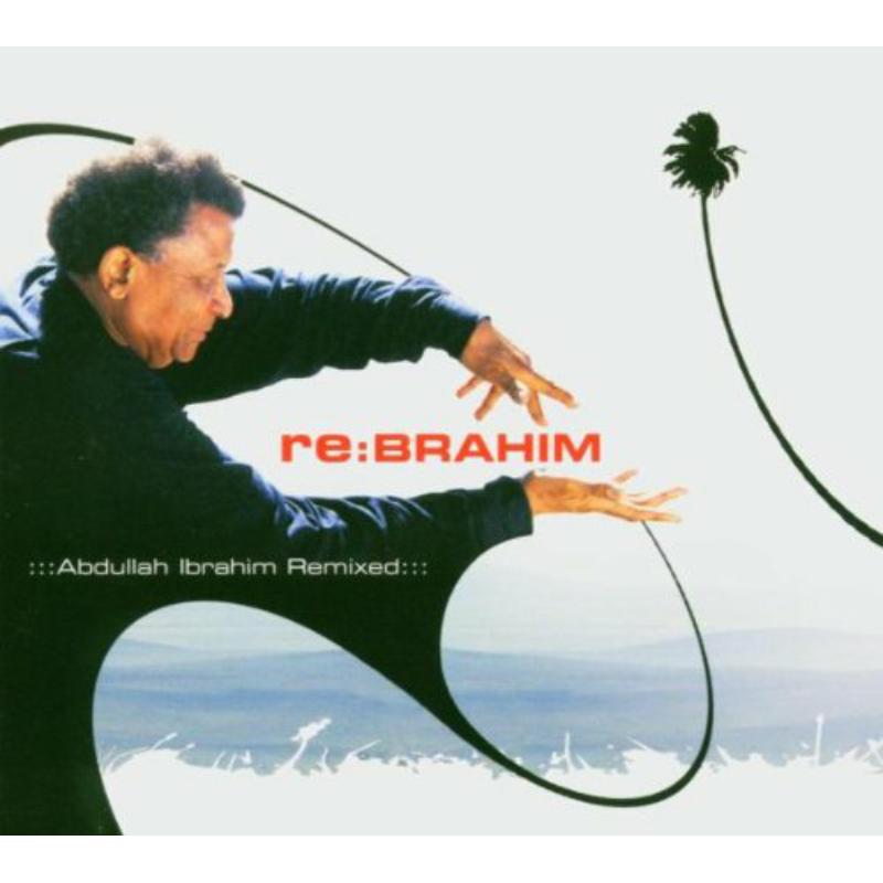 Abdullah Ibrahim: Re:Brahim - Abdullah Ibrahim Remixed