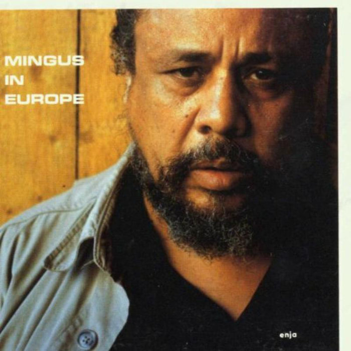 Charles Mingus: Mingus In Europe