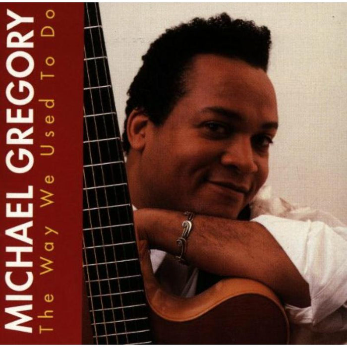 Michael Gregory: The Way We Used To Do