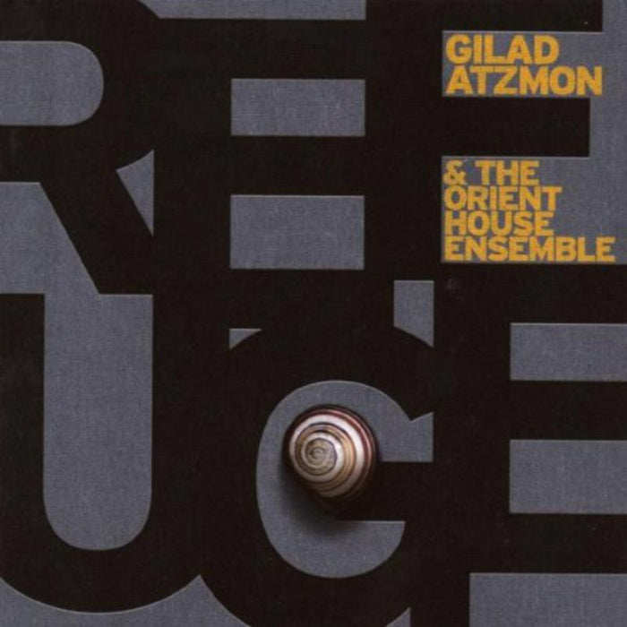 Gilad Atzmon & The Orient House Ensemble: Refuge