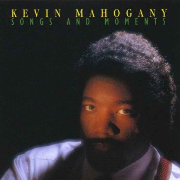 Kevin Mahogany: Songs and Moments