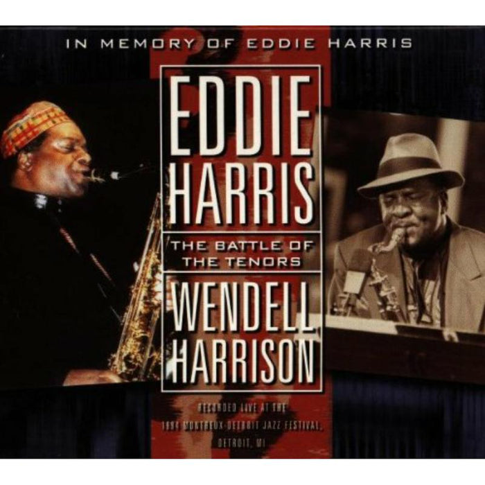 Eddie Harris & Wendell Harrison: The Battle Of The Tenors