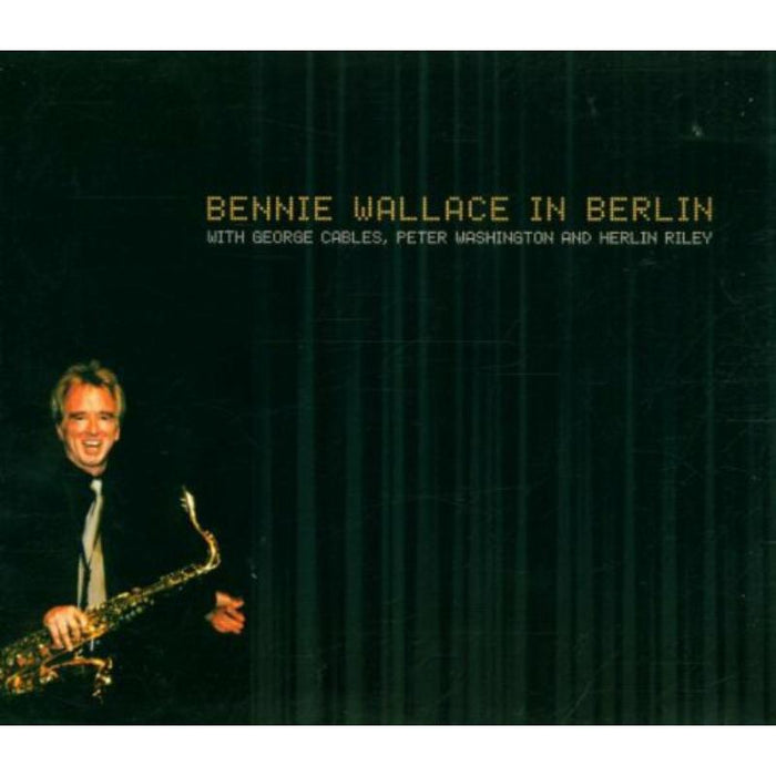 Bennie Wallace: Bennie Wallace In Berlin