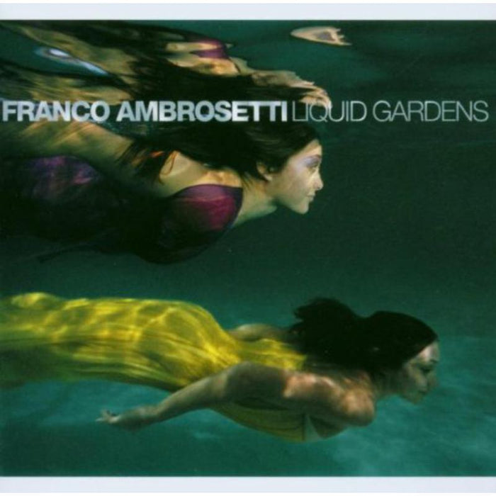 Franco Ambrosetti: Liquid Gardens