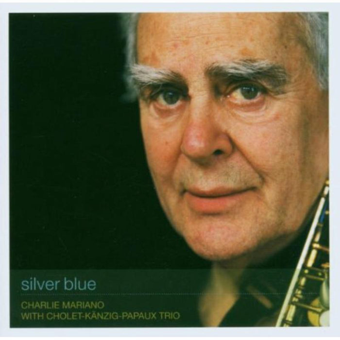 Charlie Mariano: Silver Blue