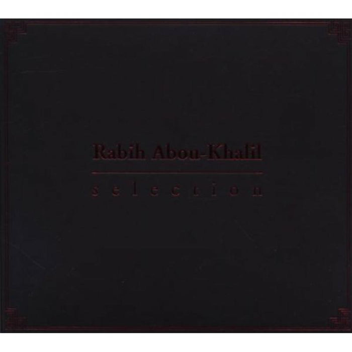 Rabih Abou-Khalil: Selection