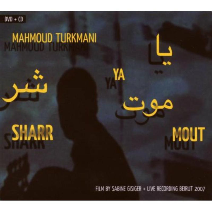 Mahmoud Turkmani: Ya Sharr Mout