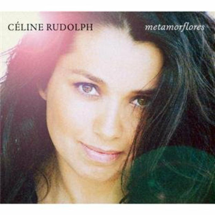 Celine Rudolph: Metamorflores