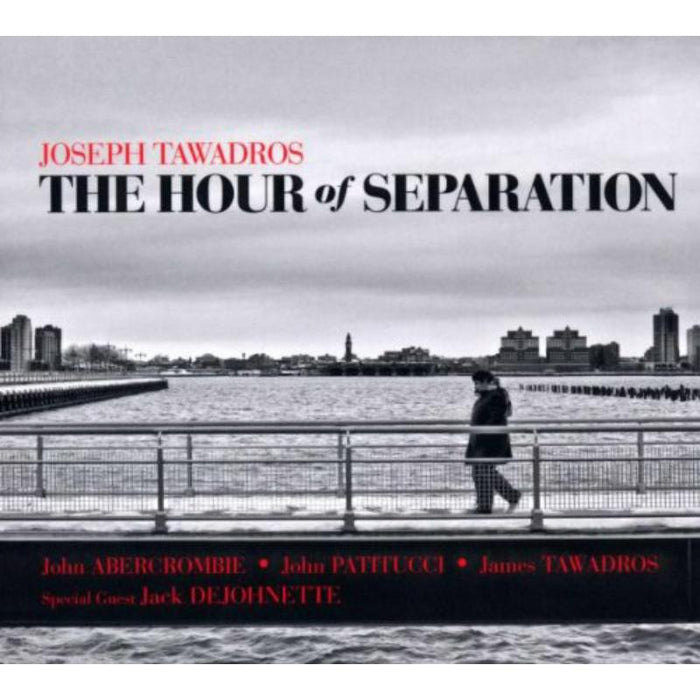Joseph Tawadros: The Hour of Separation
