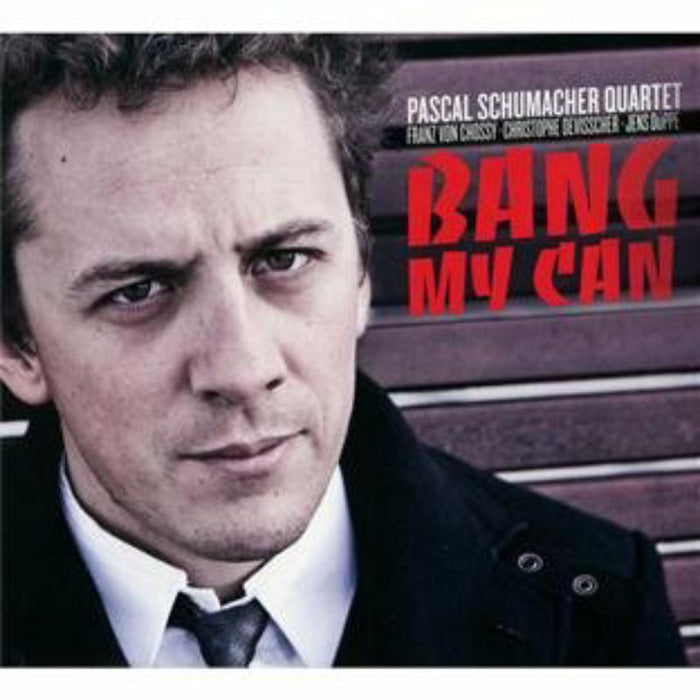 Pascal Schumacher Quartet: Bang My Can