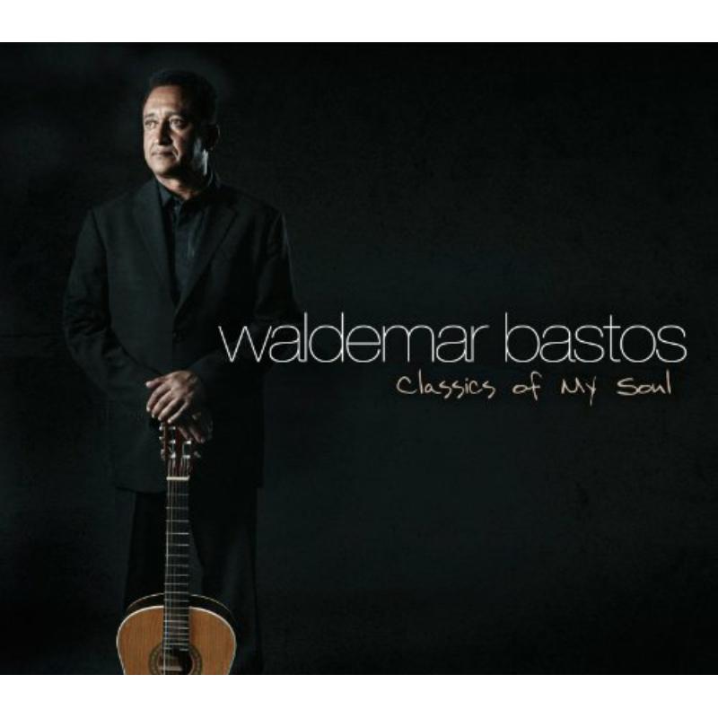Waldemar Bastos: Classics Of My Soul