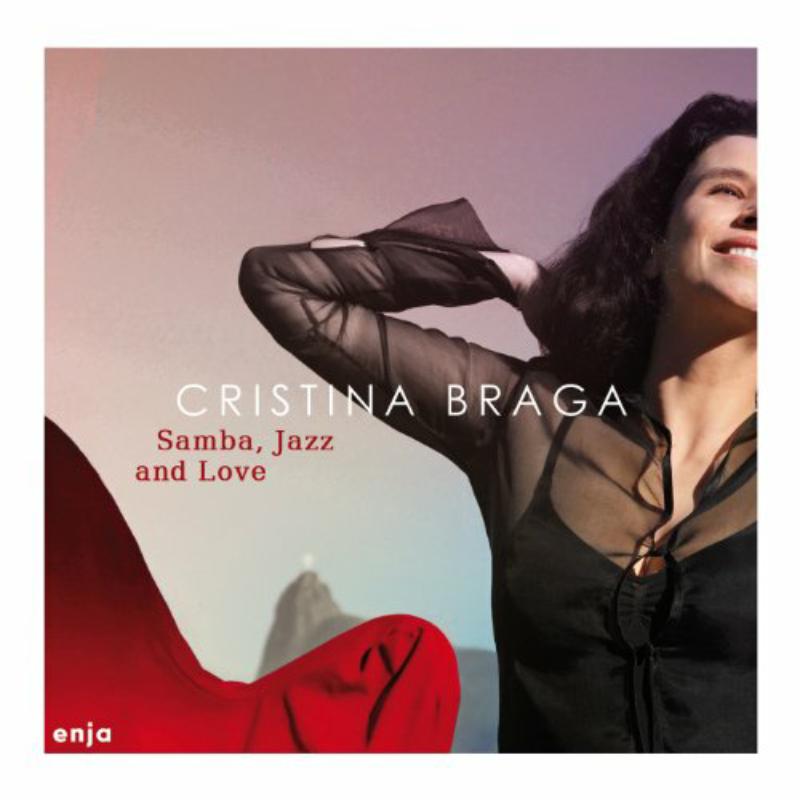 Cristina Braga: Samba, Jazz and Love