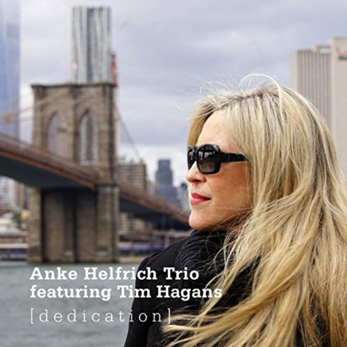 Anke Helfrich Trio & Tim Hagans: Dedication