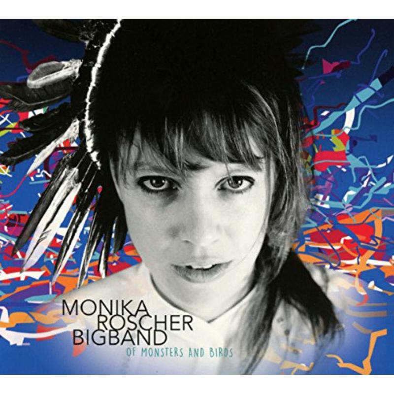 Monika Roscher Big Band: Of Monsters and Birds