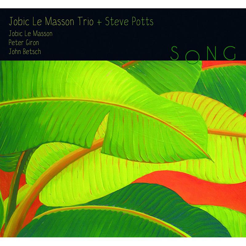 Jobic Le Masson Trio & Steve Potts: Song