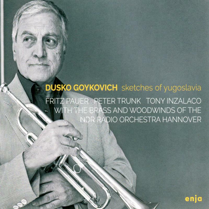 Dusko Goykovich: Sketches Of Yugoslavia – Proper Music