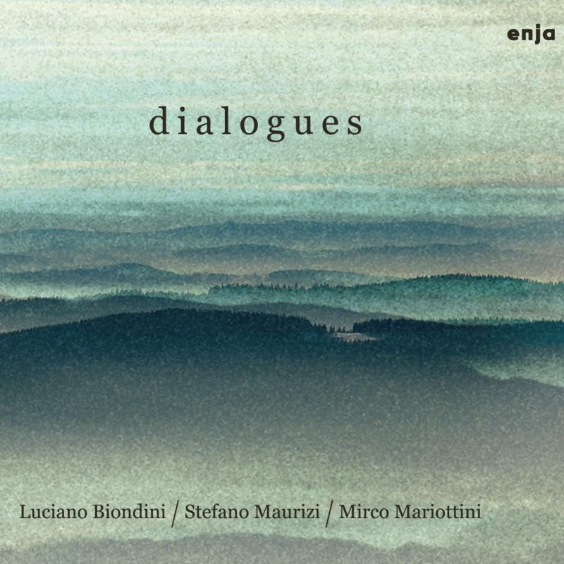 Luciano Biondini, Mirco Mariottin & Stefano Maurizi: Dialogues