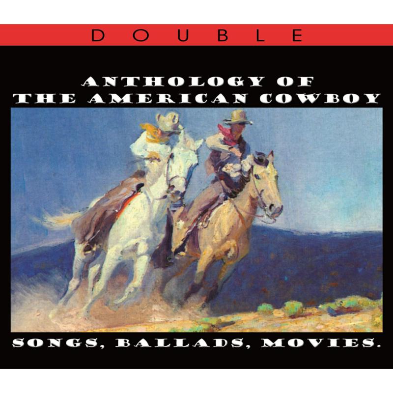 Various Artists: Anthology Of The American Cowboy - Songs, Ballads, Movies (2CD)