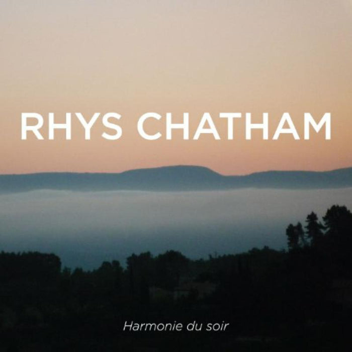 Rhys Chatham: Harmonie du soir