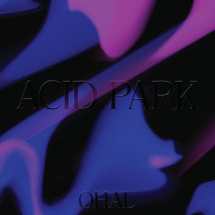 Ohal: Acid Park