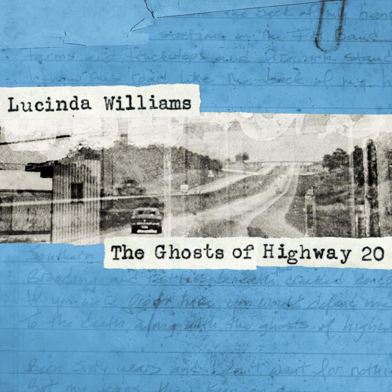 Lucinda Williams: The Ghosts of Highway 20