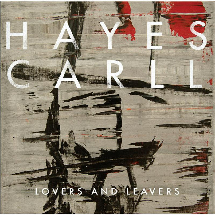 Hayes Carll: Lovers and Leavers