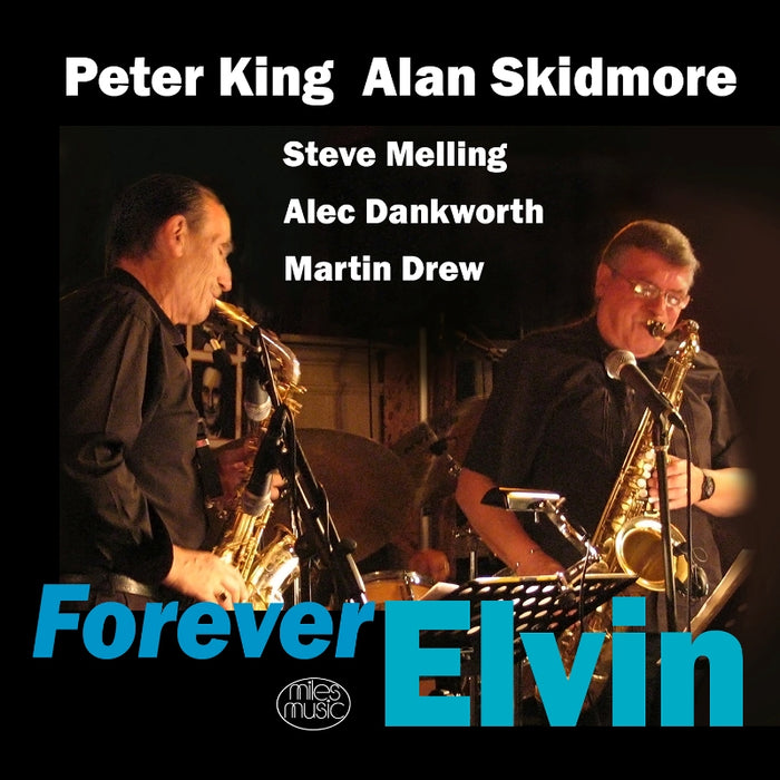 Peter King & Alan Skidmore: Forever Elvin