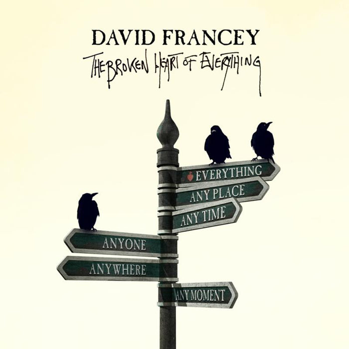 David Francey: The Broken Heart Of Everything