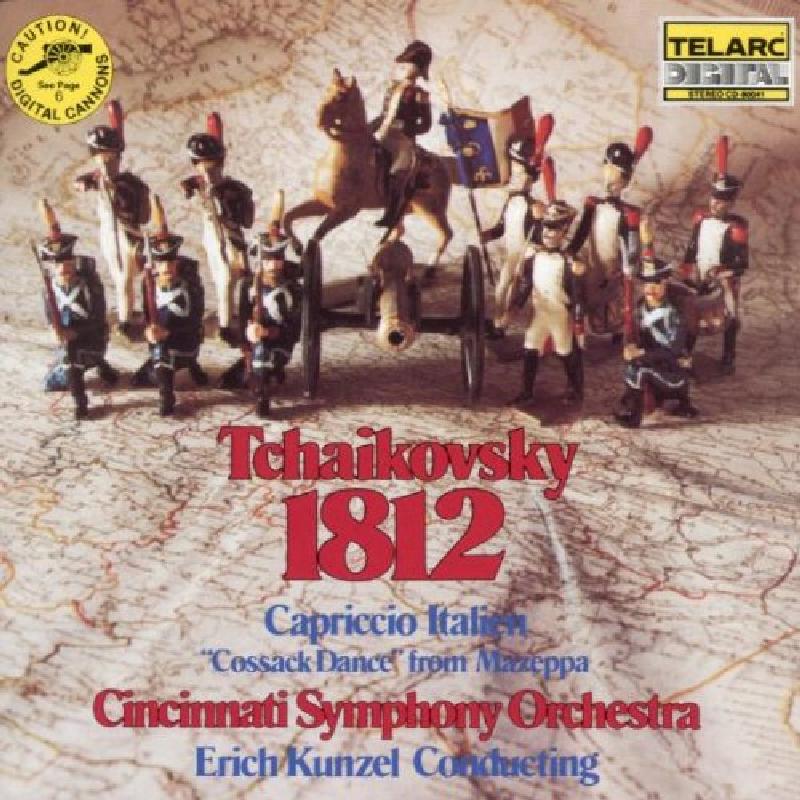 Cincinnati Symphony Orchestra & Erich Kunzel: Tchaikovsky: 1812; Capriccio Italien; Cossack Dance