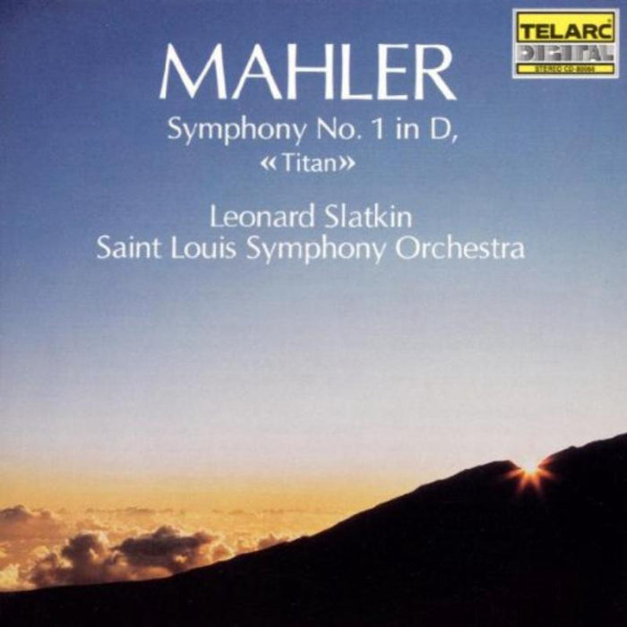 Leonard Slatkin: Mahler: Symphony No. 1 Titan