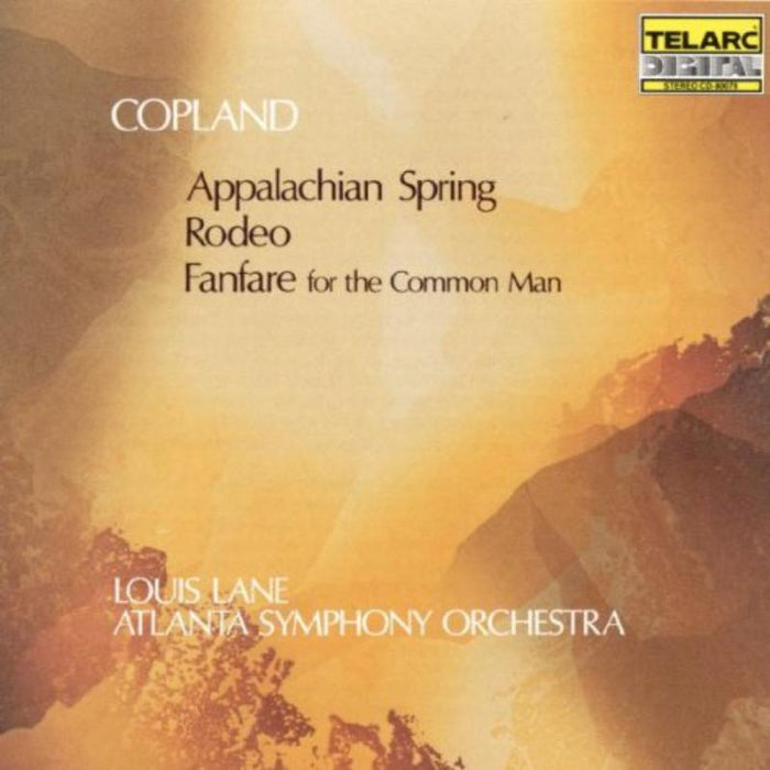 Louis Lane: Copland: Appalachian Spring, Rodeo, Fanfare For The Common Man