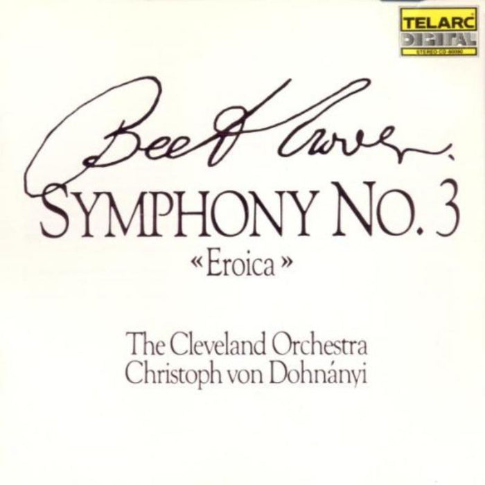 The Cleveland Orchestra & Christoph von Dohnanyi: Beethoven: Symphony No. 3 Eroica