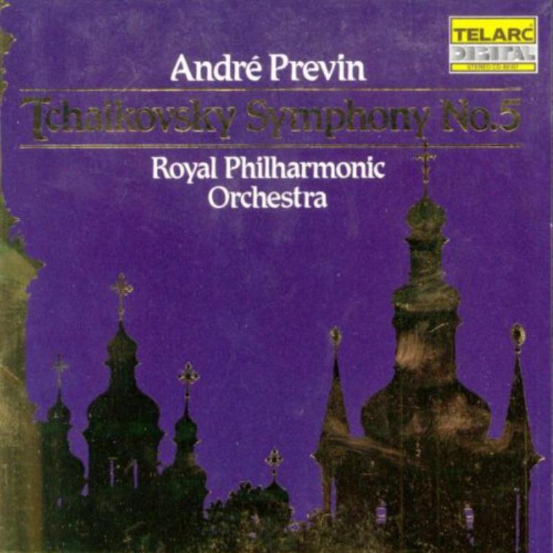 Royal Philharmonic Orchestra & Andre Previn: Tchaikovsky: Symphony No. 5; Rimsky-Korsakov: March from Tsar Saltan Suite