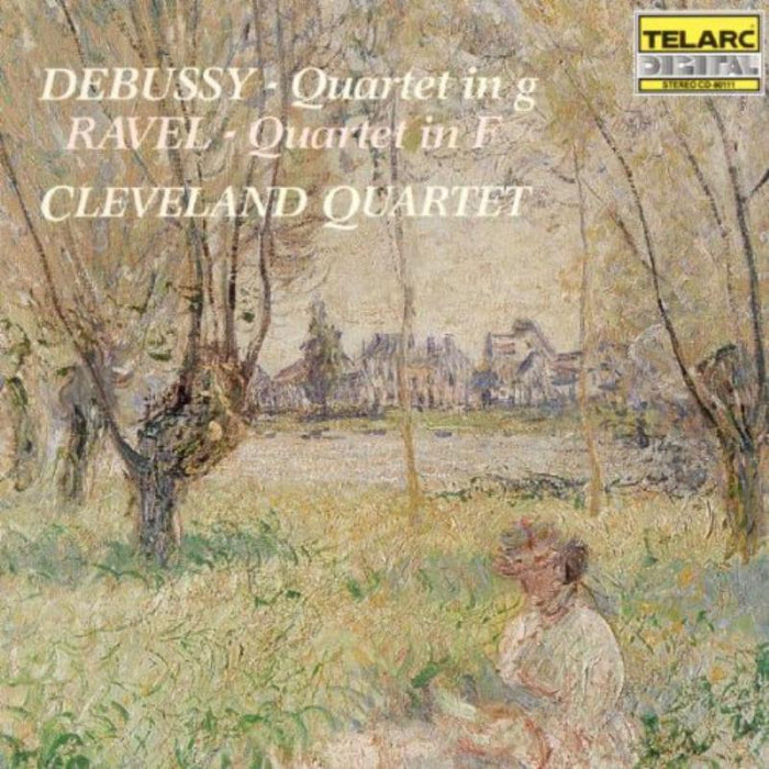 Cleveland Quartet: Debussy: Quartet In G; Ravel: Quartet In F