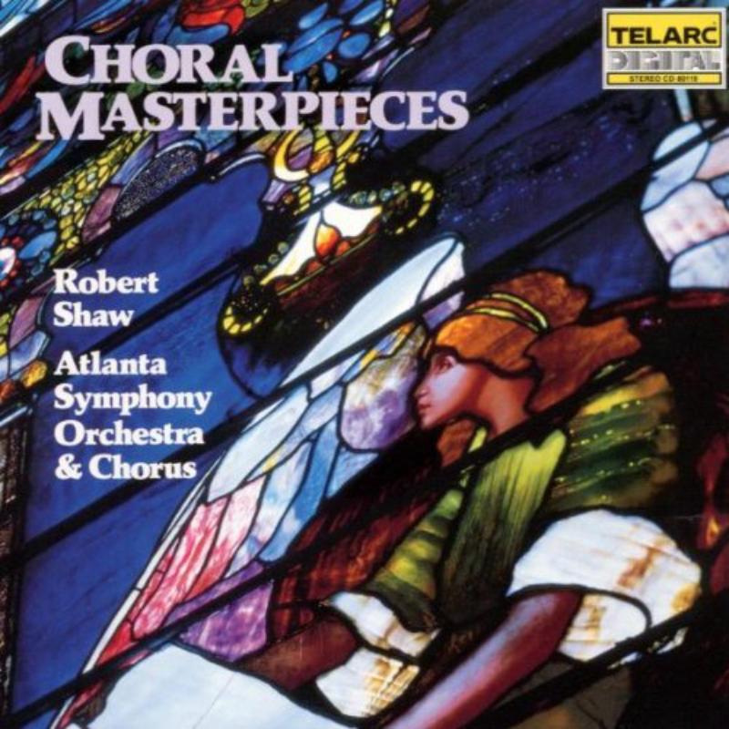 Robert Shaw: Choral Masterpieces