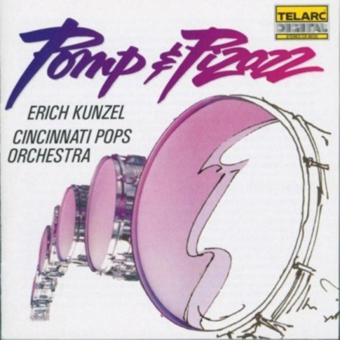 Cincinnati Pops Orchestra & Erich Kunzel: Pomp & Pizazz
